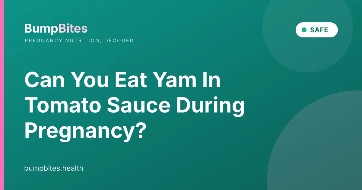Can You Eat Yam In Tomato Sauce During Pregnancy?
