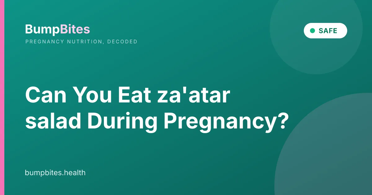 Can You Eat za'atar salad During Pregnancy?