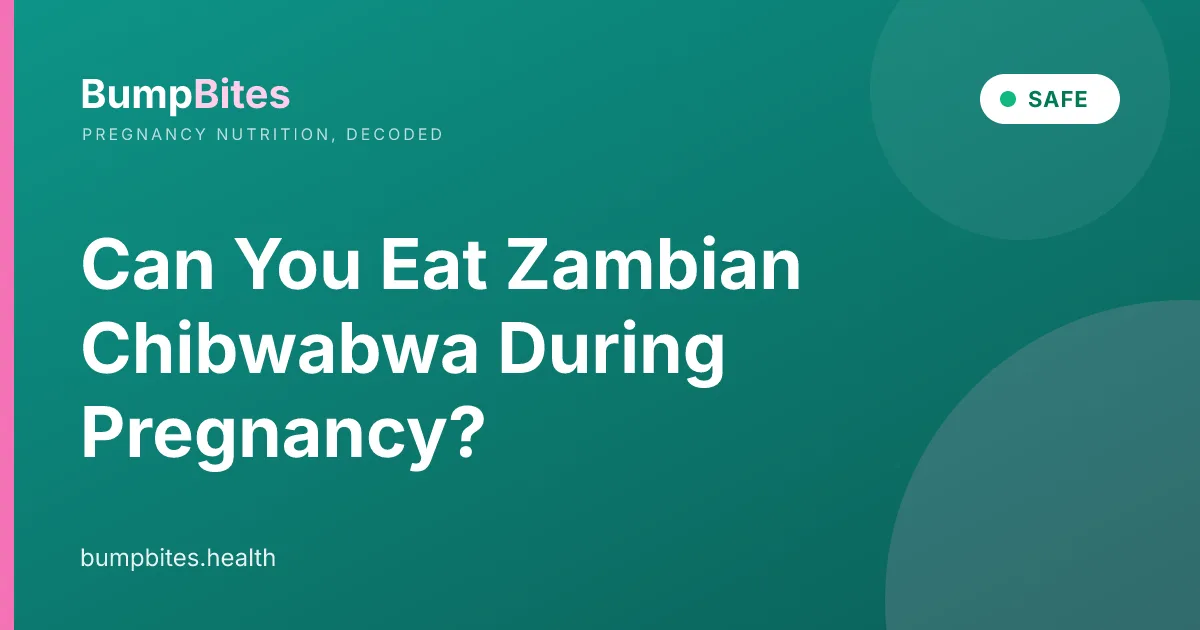 Can You Eat Zambian Chibwabwa During Pregnancy?