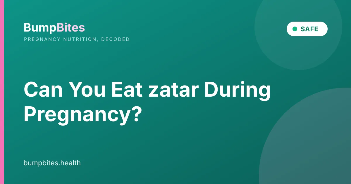 Zatar during pregnancy β BumpBites food safety guide
