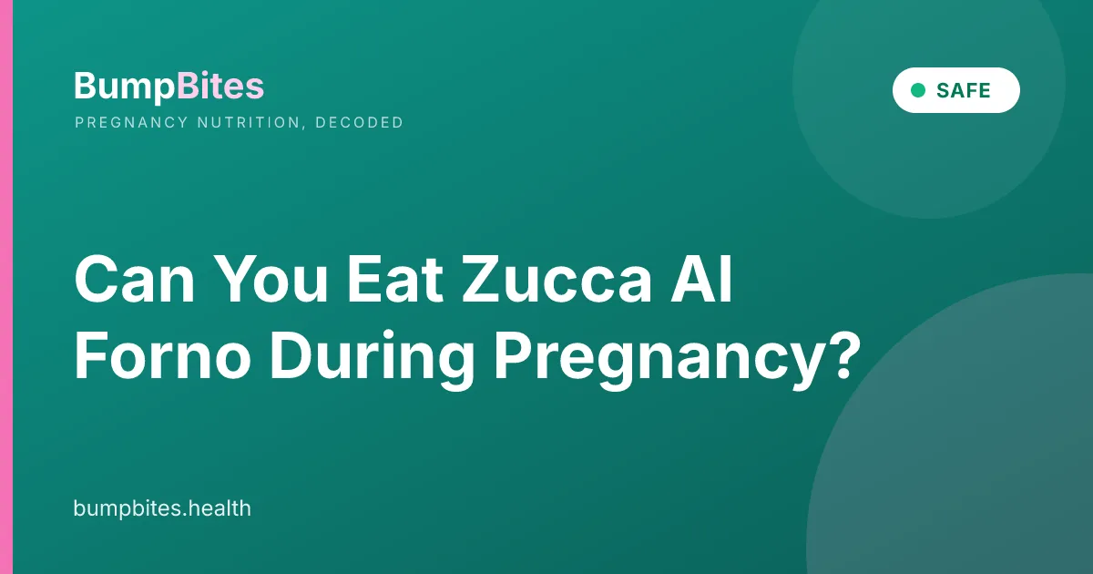 Zucca Al Forno during pregnancy β BumpBites food safety guide